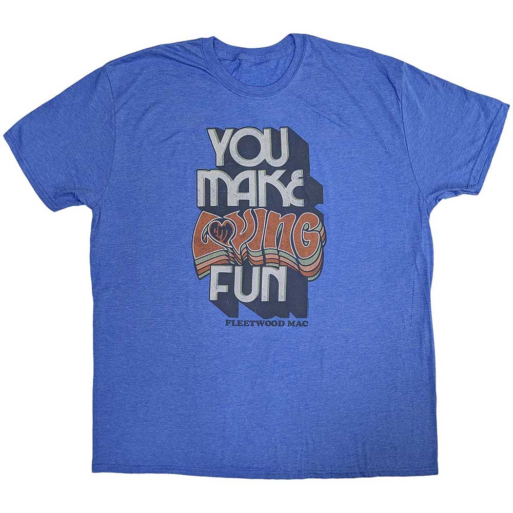Fleetwood Mac Unisex T-Shirt: You Make Loving Fun
