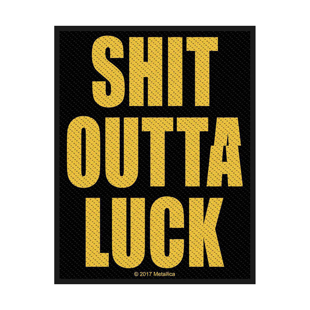 Metallica Standard Patch: Shit Outta Luck (Loose)