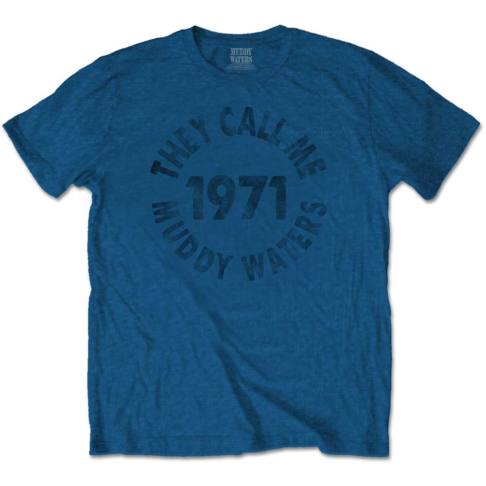 Muddy Waters Unisex T-Shirt: They Call Me…