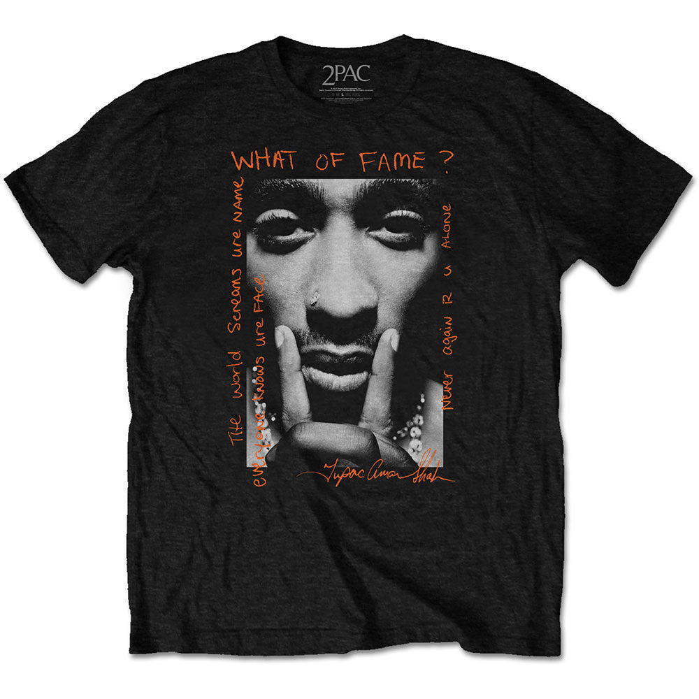 Tupac Unisex T-Shirt: What Of Fame?